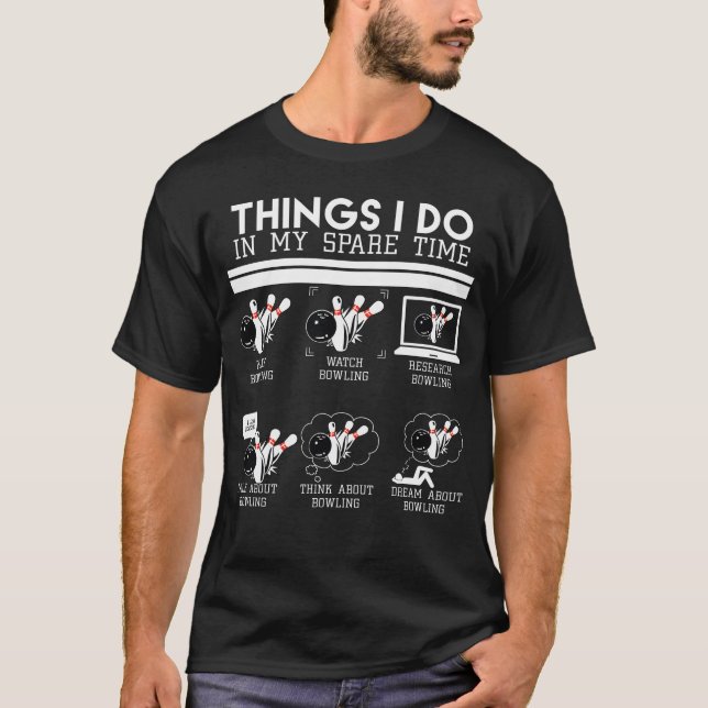 Camiseta Things I Do In My Spare Time PLay Bowling T-Shirt (Anverso)