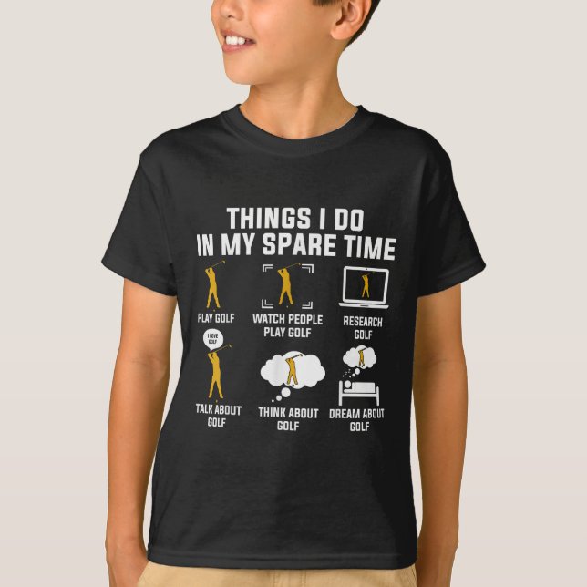 Camiseta Things I Do In My Spare Time Play Golf  (Anverso)