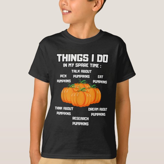 Camiseta Things I Do In My Spare Time Pumpkin _ Pumpkins Fu (Anverso)