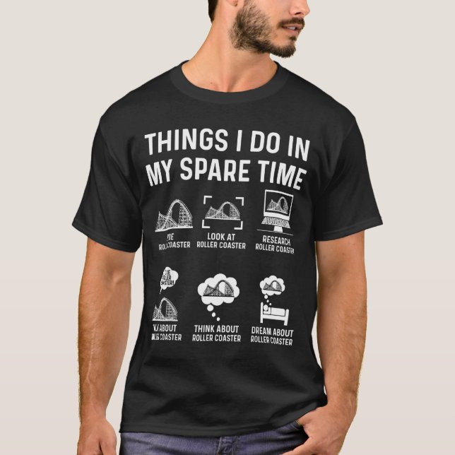 Camiseta Things I Do In My Spare Time Roller Coaster Fan De (Anverso)