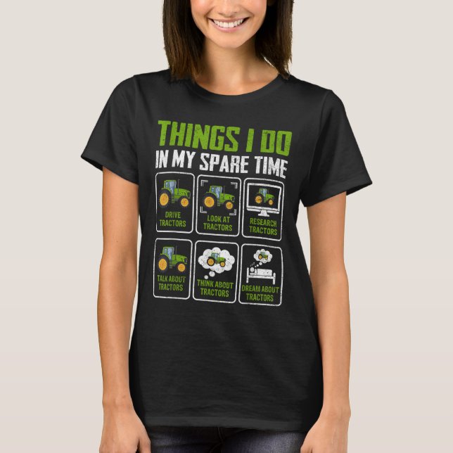 Camiseta Things I Do In My Spare Time Tractor Lovers  (Anverso)