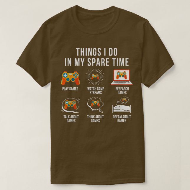 Camiseta Things I Do In My Spare TIme video games gamer T-S (Diseño del anverso)