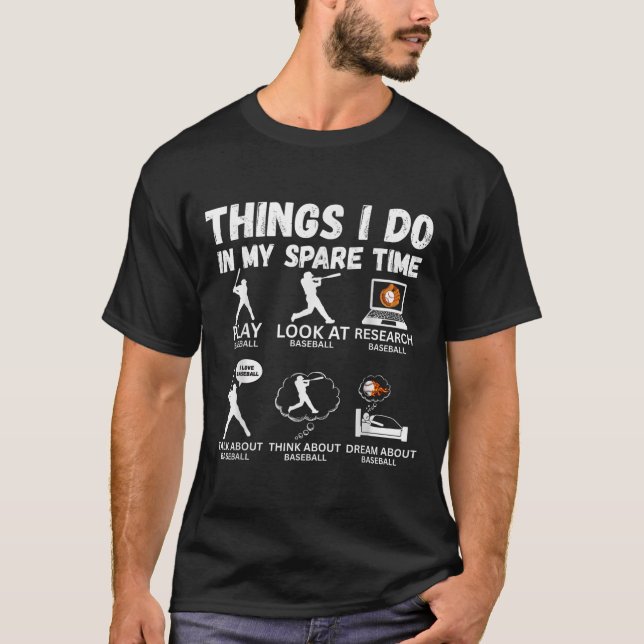 Camiseta Things I Do Spare Time Baseball Funny Player Men W (Anverso)