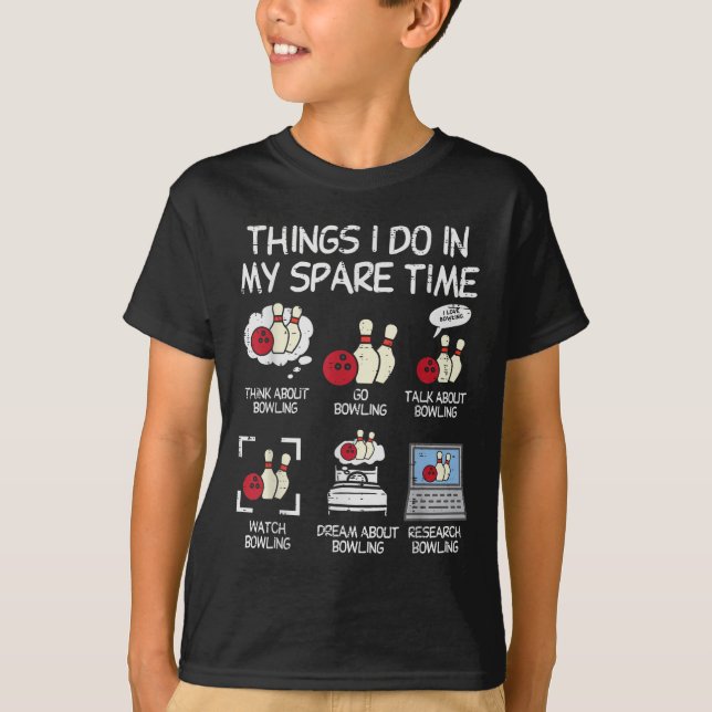 Camiseta Things I Do Spare Time Bowling Funny Bowler Men Wo (Anverso)