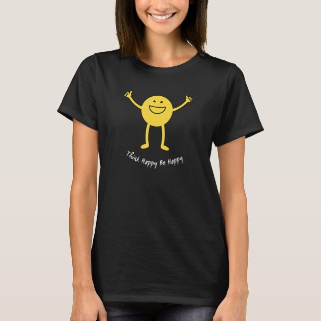 Camiseta Think Happy Be Happy Cute Sonriente sonriente sonr (Anverso)