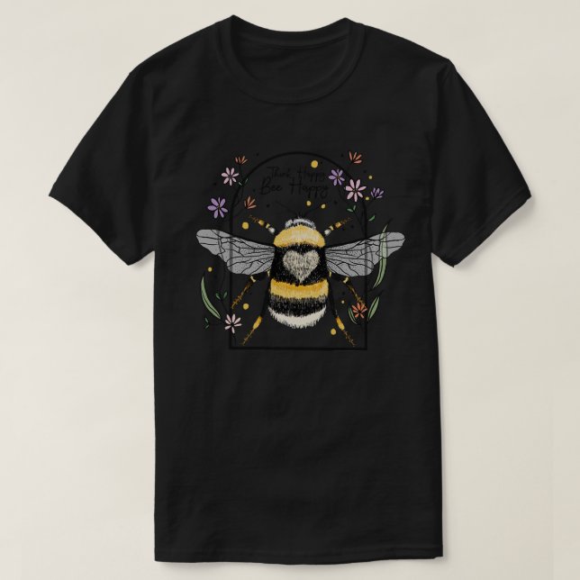 Camiseta Think Happy Bee Happy (Diseño del anverso)