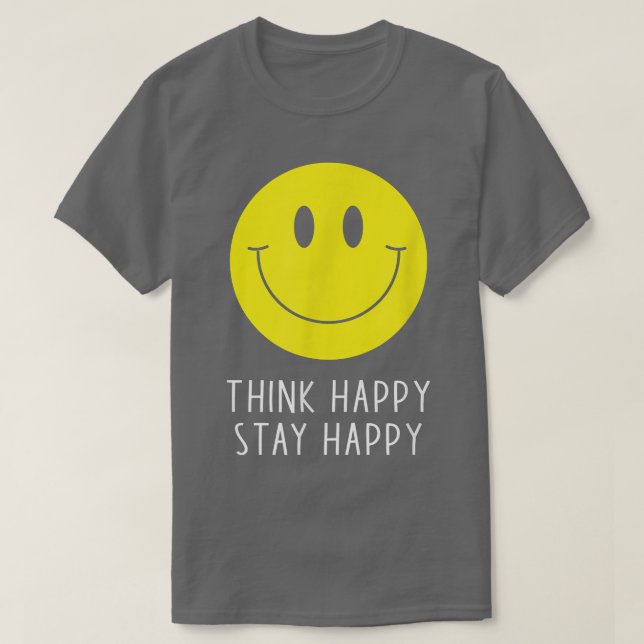 Camiseta Think Happy Stay Happy Motivation Quote Yellow Smi (Diseño del anverso)