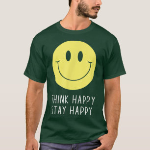Camiseta Think Happy Stay Happy Motivation Quote Yellow Smi