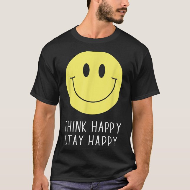Camiseta Think Happy Stay Happy Motivation Quote Yellow Smi (Anverso)