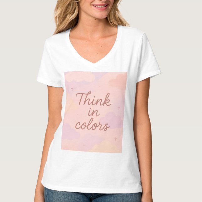 Camiseta Think in Colors – Pastel Aesthetic Motivational (Anverso)