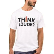 Camiseta Think Louder Street Quote
