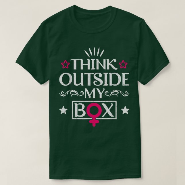 Camiseta Think Outside My Bo Design For Feminists 5849  (Diseño del anverso)