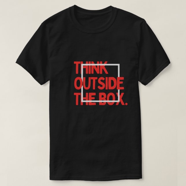 Camiseta Think Outside The Box - Creative Motivation T-Shir (Diseño del anverso)