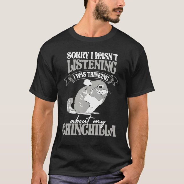 Camiseta Thinking about my Chinchilla House Rodent owners C (Anverso)