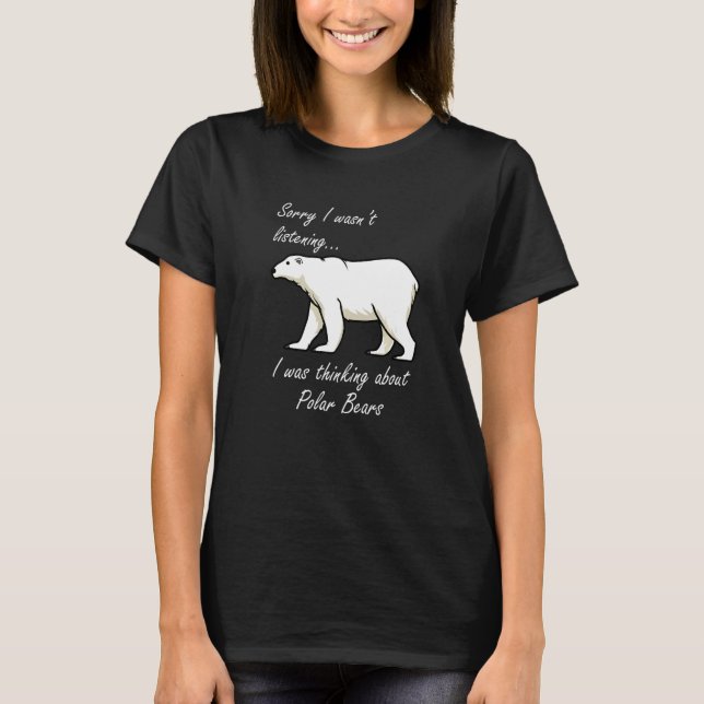 Camiseta Thinking About Polar Bears Wilderness Adventure Pr (Anverso)