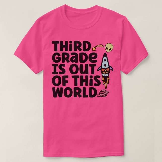 Camiseta Third Grade Is Out Of This World  (Diseño del anverso)
