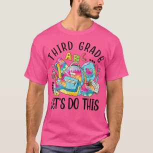 Camiseta Third Grade Let Do This Funny Teacher Student T-Sh