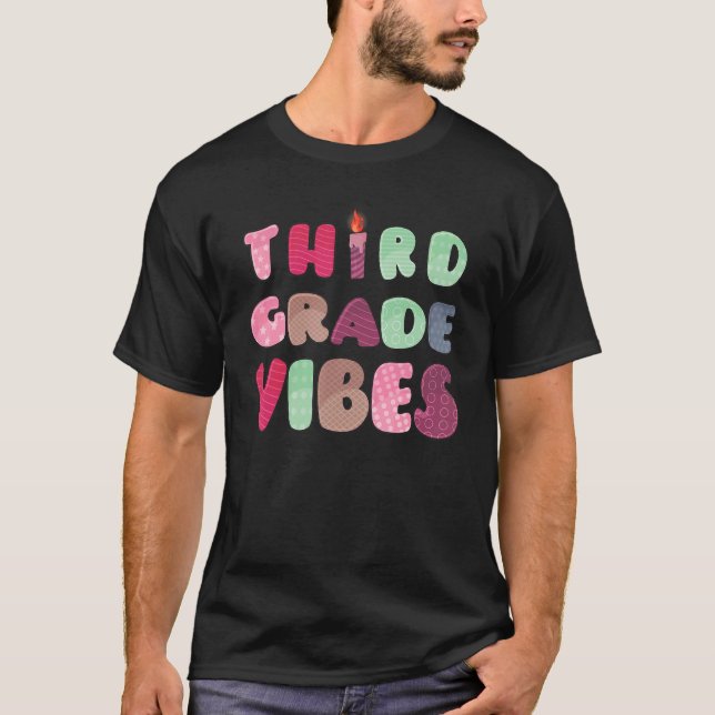 Camiseta Third Grade Vibes 3rd Grade Team Teacher First Day (Anverso)