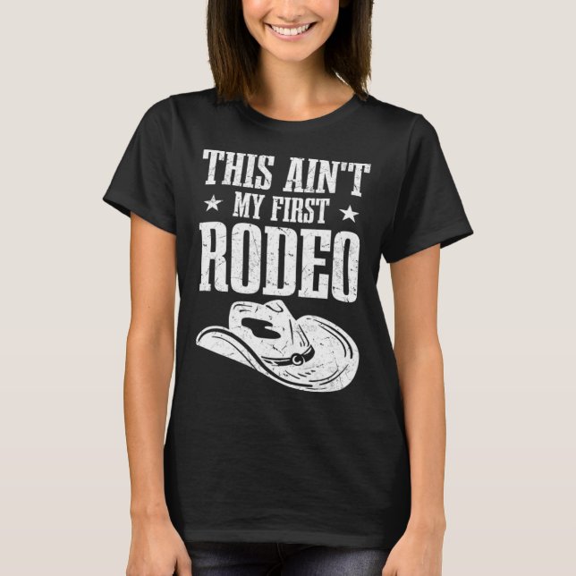 Camiseta This Aint My First Rodeo (Anverso)