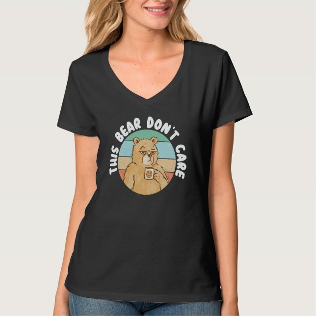 Camiseta This Bear Don't Care Bear  Wildlife Animal Bear  1 (Anverso)