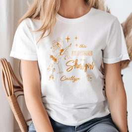 Camiseta This Bridesmaid is a Show Girl Bachelorette Party