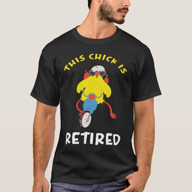 Camiseta This Chick is Retired  2 (Anverso)