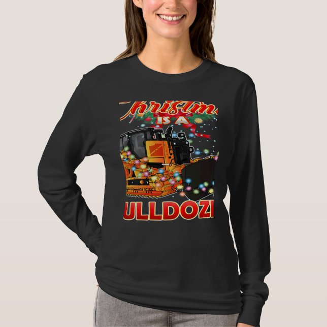 Camiseta This Christmas All I Want is a Bulldozer Xmas (Anverso)