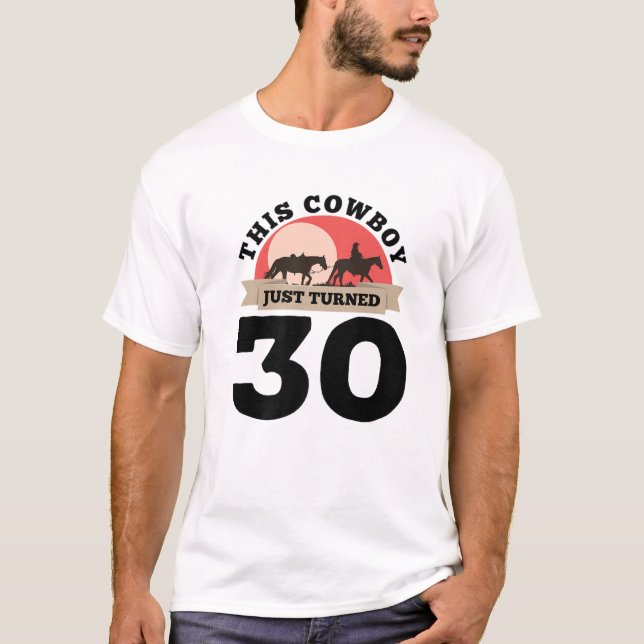 Camiseta This Cowboy Just Turned 30 - 30Th Birthday Horse R (Anverso)