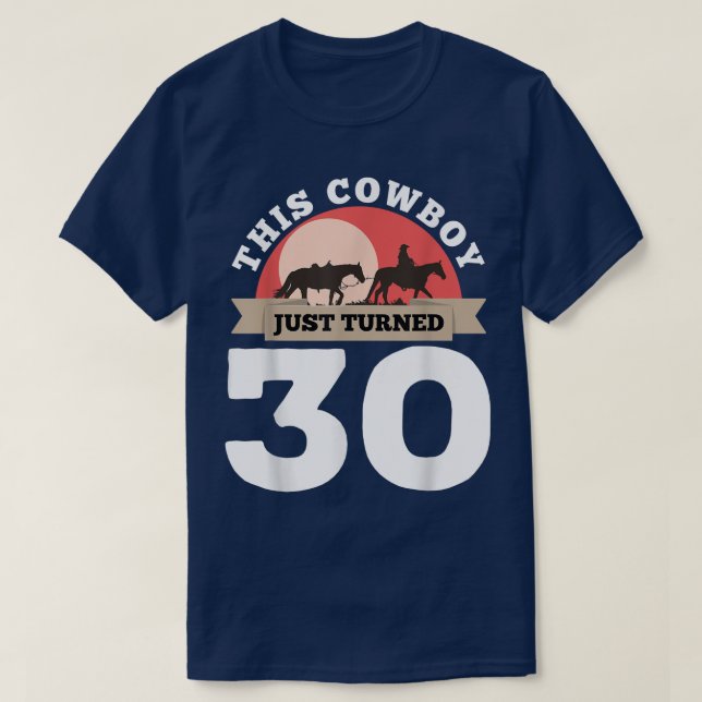 Camiseta This Cowboy Just Turned 30 - 30th Birthday Horse R (Diseño del anverso)