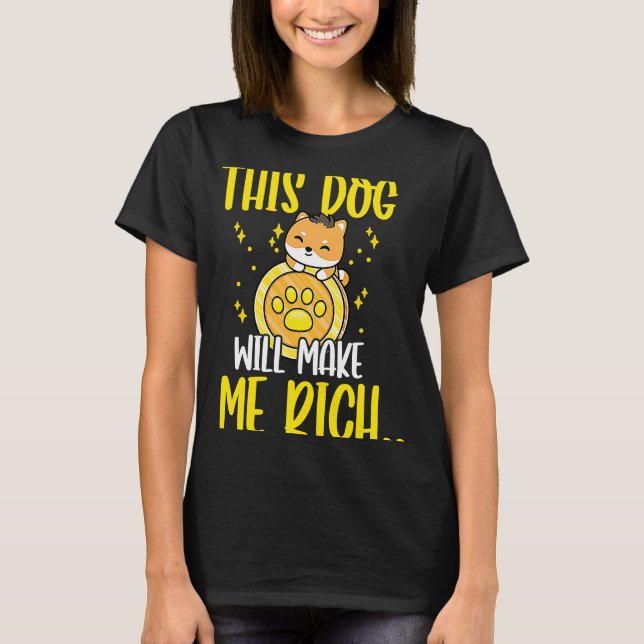 Camiseta This Dog will Make You Rich Cryptocurrency Crypto  (Anverso)