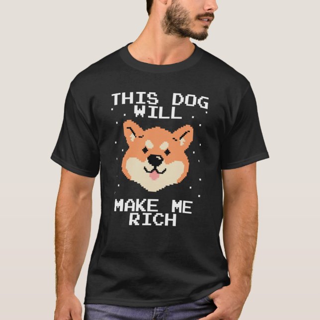 Camiseta This Dog will Make You Rich Cryptocurrency Crypto  (Anverso)