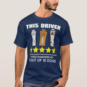 Camiseta This Driver is Recommended by Dogs Funny Quote