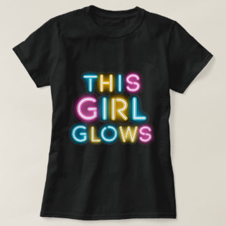 Camiseta This Girl Glows Neon Positive Empowerment Design