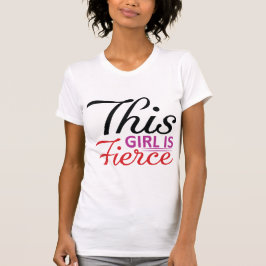 Camiseta This Girl Is Fierce Empowering Girl Power Quote