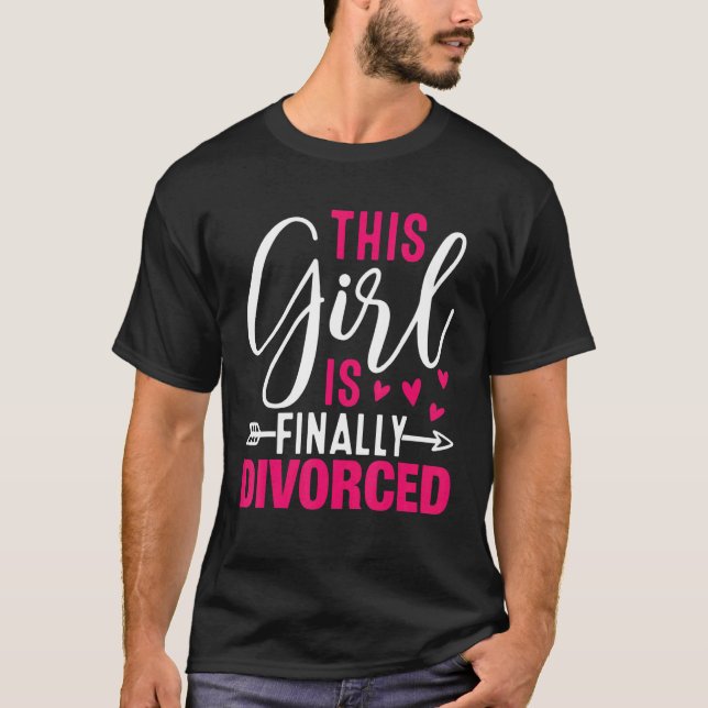 Camiseta This Girl Is Finally Divorced  Divorce Party Women (Anverso)