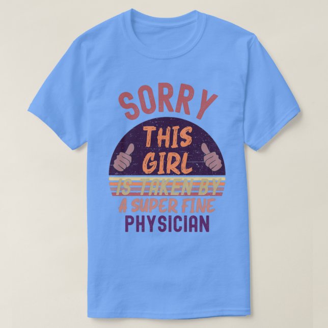 Camiseta This Girl Is Taken Physician (Diseño del anverso)