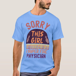 Camiseta This Girl Is Taken Physician
