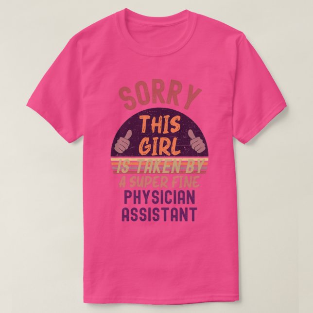 Camiseta This Girl Is Taken Physicianassistant (Diseño del anverso)