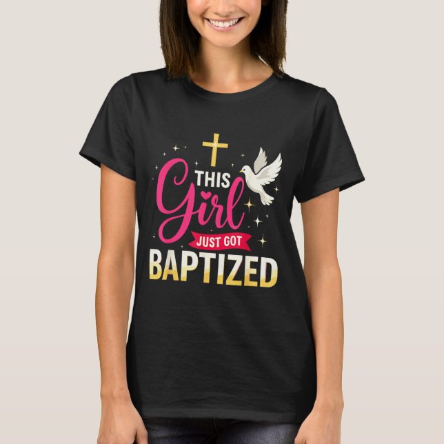 Camiseta This Girl Just Got Baptized Shirt Girls Baptism Sh (Anverso)