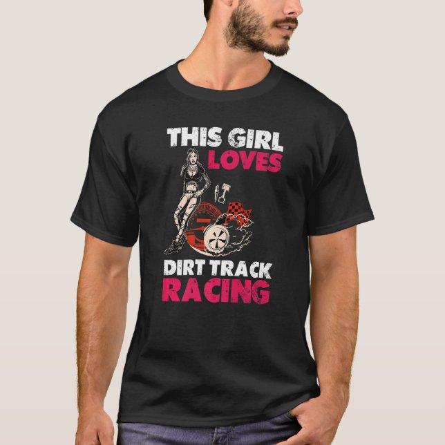 Camiseta This Girl Loves Dirt Track Racing For Girl Women D (Anverso)