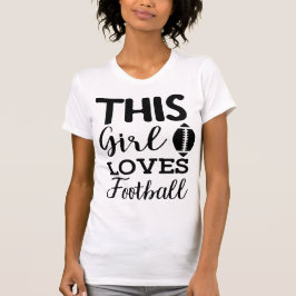 Camiseta This Girl Loves Football Quote