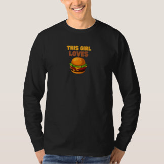 Camiseta This Girl Loves Hamburger  Fast Food Cheeseburger