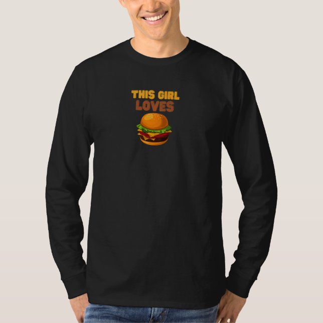 Camiseta This Girl Loves Hamburger  Fast Food Cheeseburger (Anverso)