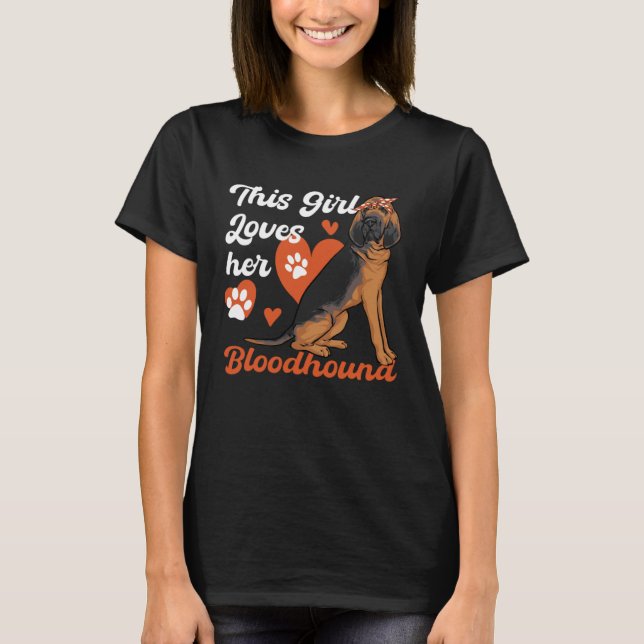 Camiseta This Girl Loves her Bloodhound Dog (Anverso)