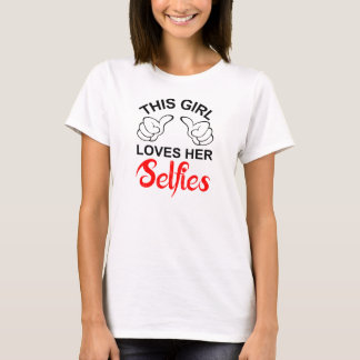 Camiseta This Girl Loves Her Selfies