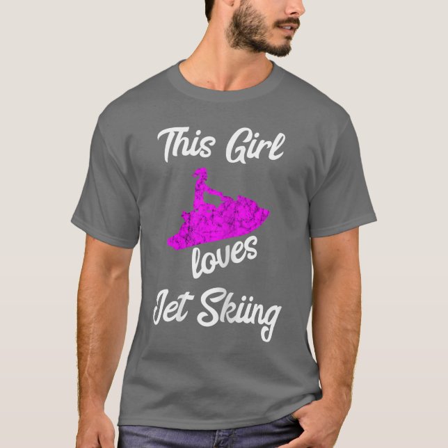 Camiseta This Girl Loves Jet Ski Driving Water Jet Ski Boat (Anverso)