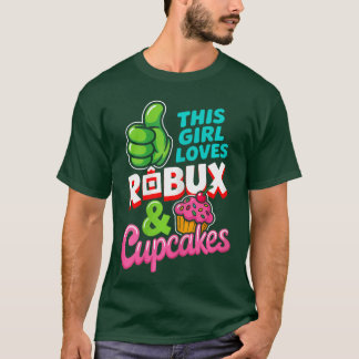 Camiseta This Girl Loves ROBUX and Cupcakes Funny Gamer Gir