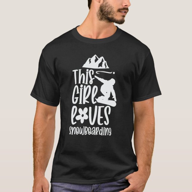 Camiseta This Girl Loves Snowboarding  Snowboard Snowboarde (Anverso)