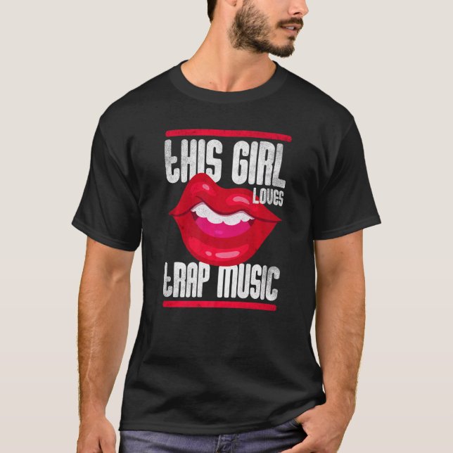 Camiseta This Girl Loves Trap Music Hip Hop Girls  3 (Anverso)