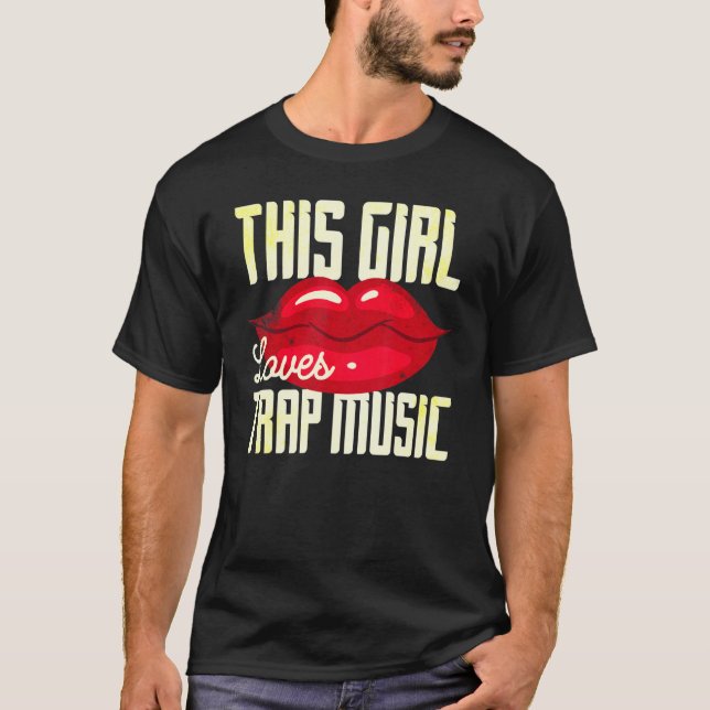 Camiseta This Girl Loves Trap Music Hip Hop Girls 4 (Anverso)